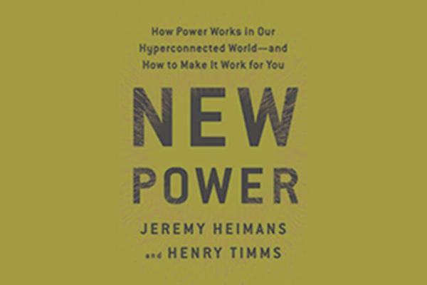 How to Win Power and Influence in Our Chaotic, Connected Age